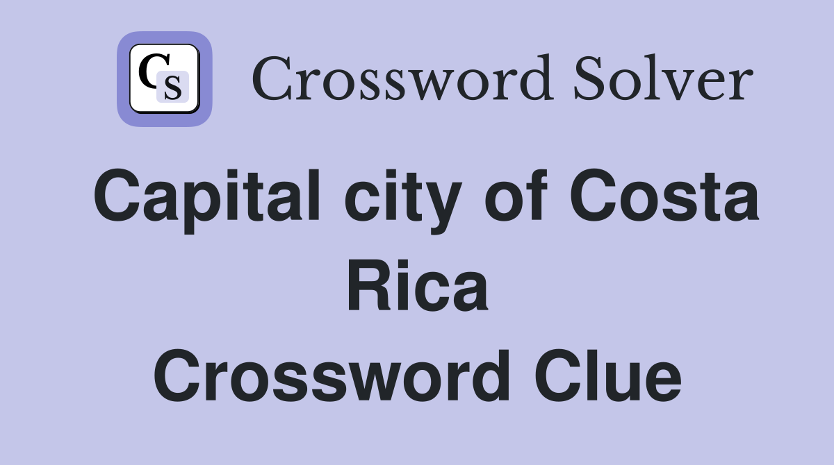 Capital city of Costa Rica Crossword Clue Answers Crossword Solver